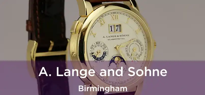 A. Lange and Sohne Birmingham