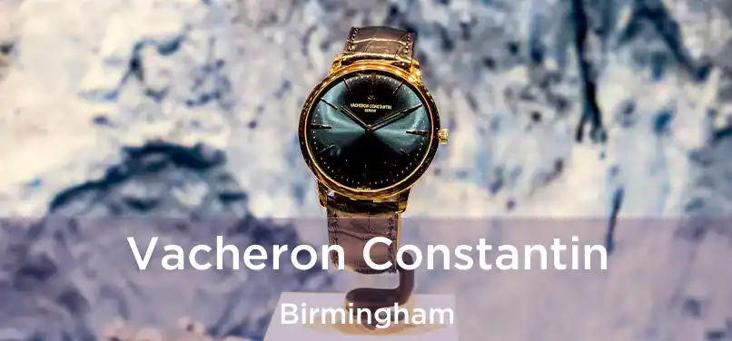 Vacheron Constantin Birmingham