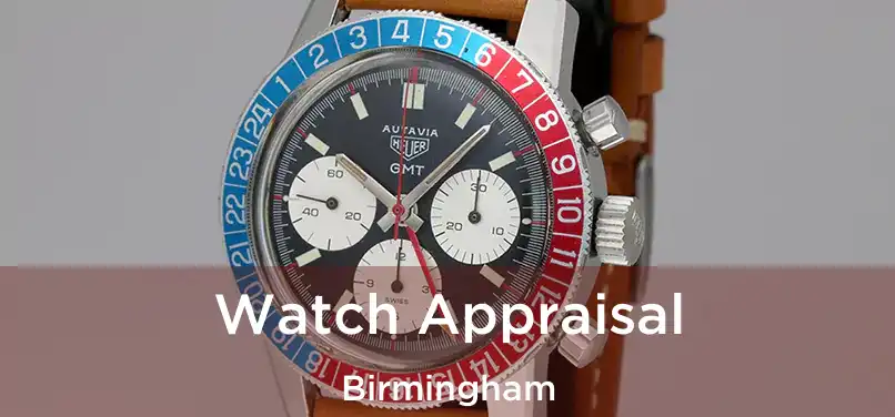  Watch Appraisal Birmingham