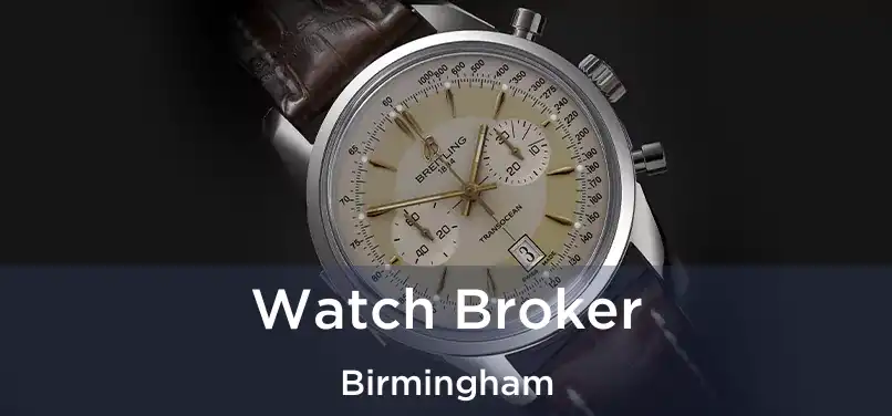  Watch Broker Birmingham