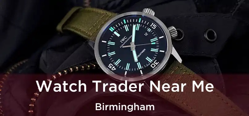  Watch Trader Near Me Birmingham